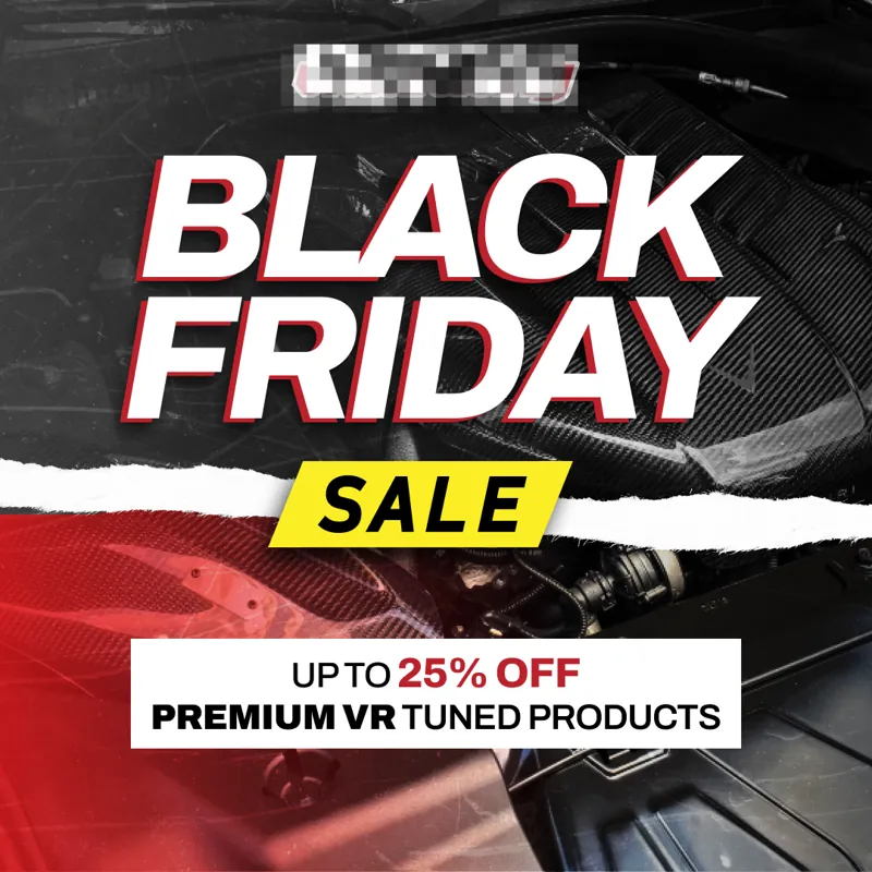 Black Friday ad: 'Black Friday Sale, up to 25% off premium VR tuned products' over a car engine bay