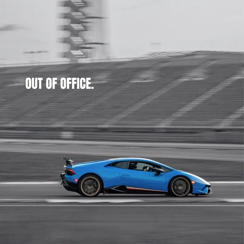 Organic post: a blue Lamborghini on a grandstand straight, caption 'Out of office'
